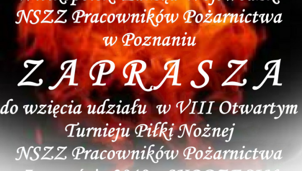 16 - 07 - 2019 - 07 września 2019 roku na VIII Otwarty Turniej Piłki Nożnej NSZZ Pracowników Pożarnictwa - SKORZĘCIN 2019 (...)